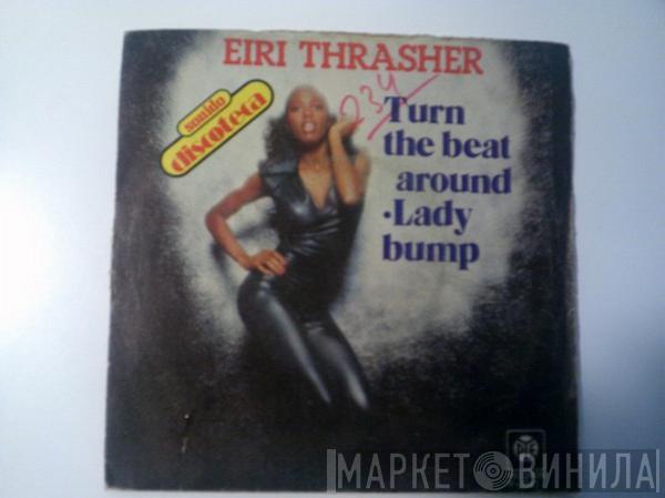  Eiri Thrasher  - Turn The Beat Around Lady Bump