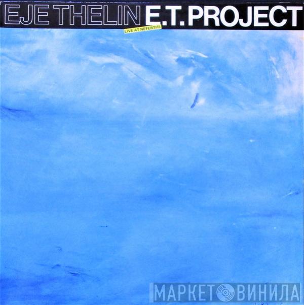 Eje Thelin - E.T. Project Live At Nefertiti