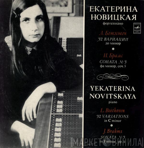 Ekaterina Novitskaya, Ludwig van Beethoven, Johannes Brahms - 32 Variations Do Minor For Piano / Sonata Nr. 3 Fa Minor For Piano 