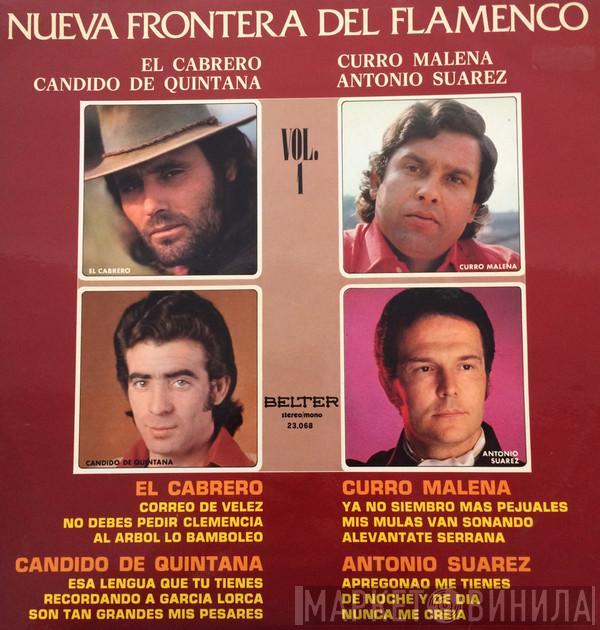 El Cabrero, Cándido De Quintana, Curro Malena, Antonio Suárez - Nueva Frontera Del Flamenco Vol. I