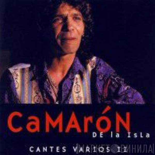 El Camarón De La Isla - Cantes Varios II