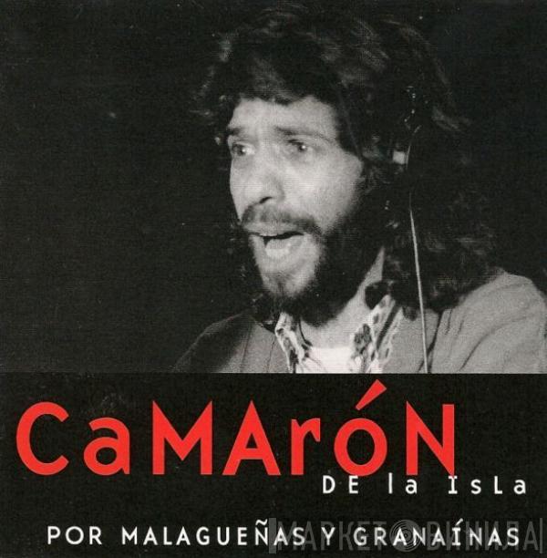 El Camarón De La Isla - Por Malagueñas Y Granaínas