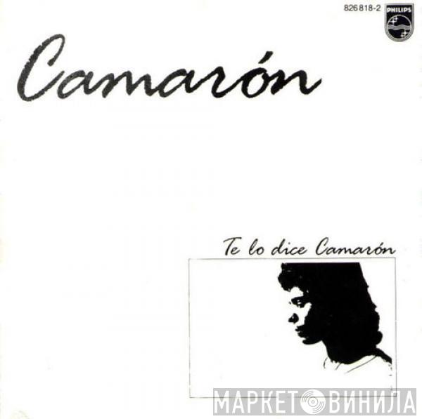 El Camarón De La Isla - Te Lo Dice Camarón