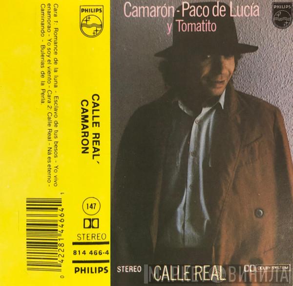 - El Camarón De La Isla y Paco De Lucía  Tomatito  - Calle Real