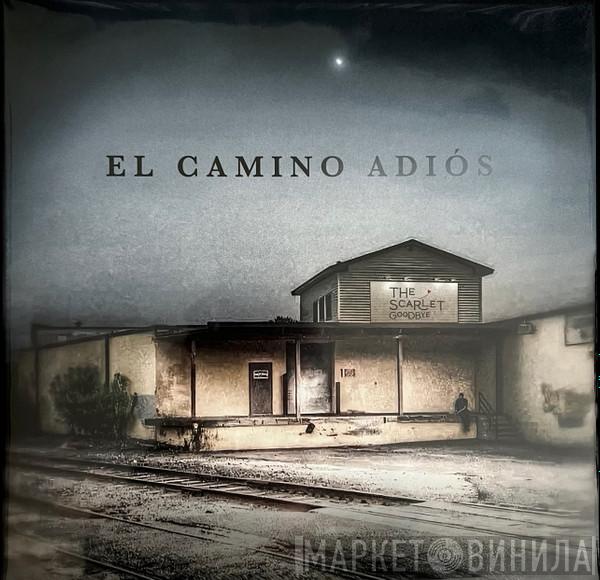  - El Camino Adiós