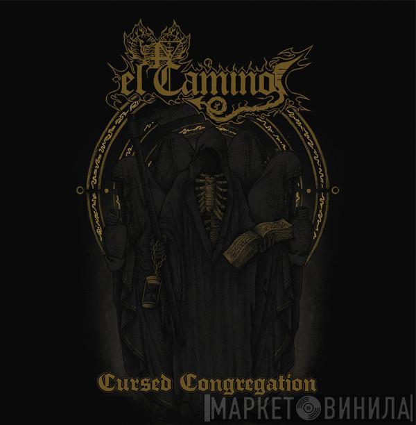 El Camino  - Cursed Congregation