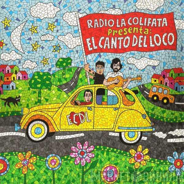 El Canto Del Loco - Radio La Colifata Presenta: El Canto Del Loco