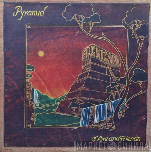  El Chicano  - Pyramid Of Love And Friends