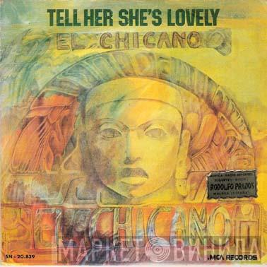 El Chicano - Tell Her She's Lovely / Chachita