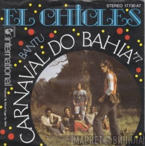 El Chicles - Carnaval Do Bahia '77 / Bantu