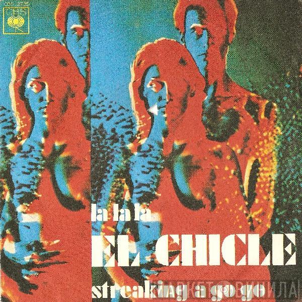 El Chicles - La La La / Streaking A Gogo