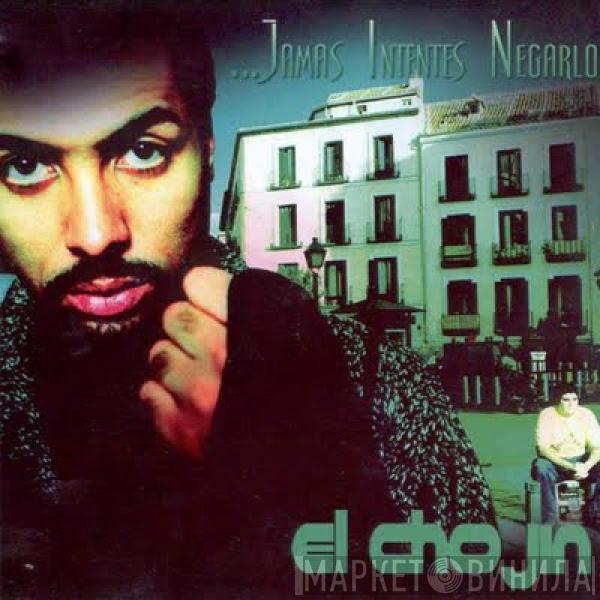 El Chojín - ...Jamas Intentes Negarlo