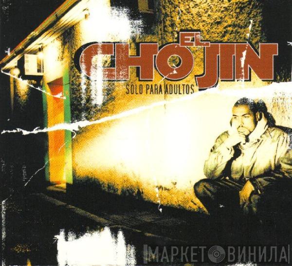 El Chojín - Solo Para Adultos