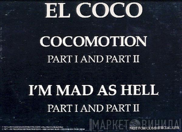  El Coco  - Cocomotion (Part I & II) / I'm Mad As Hell (Part I & II)