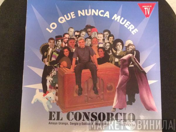 El Consorcio - Lo Que Nunca Muere