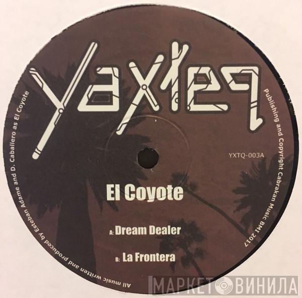 El Coyote - Dream Dealer