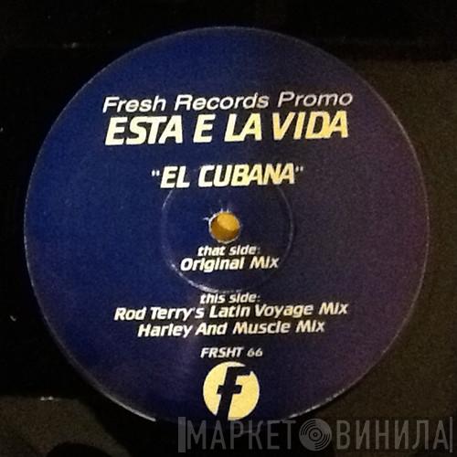 El Cubano - Esta E La Vida