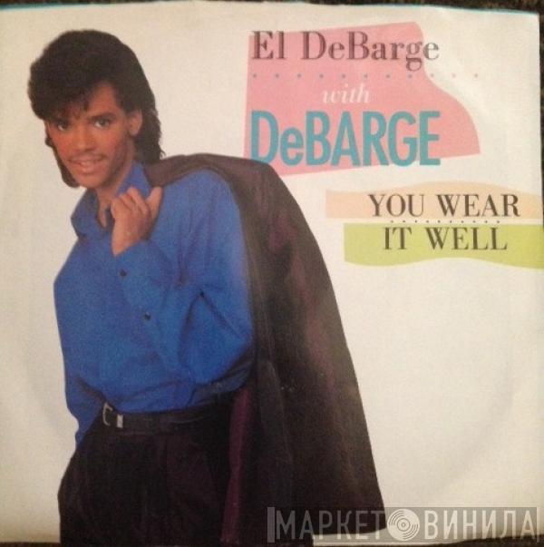 El DeBarge, DeBarge - You Wear It Well / Baby, Won't Cha Come Quick