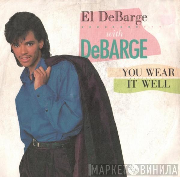 El DeBarge, DeBarge - You Wear It Well / Baby, Won't Cha Come Quick