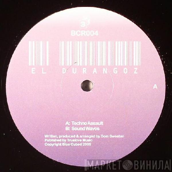 El Durangoz - Techno Assault / Sound Waves