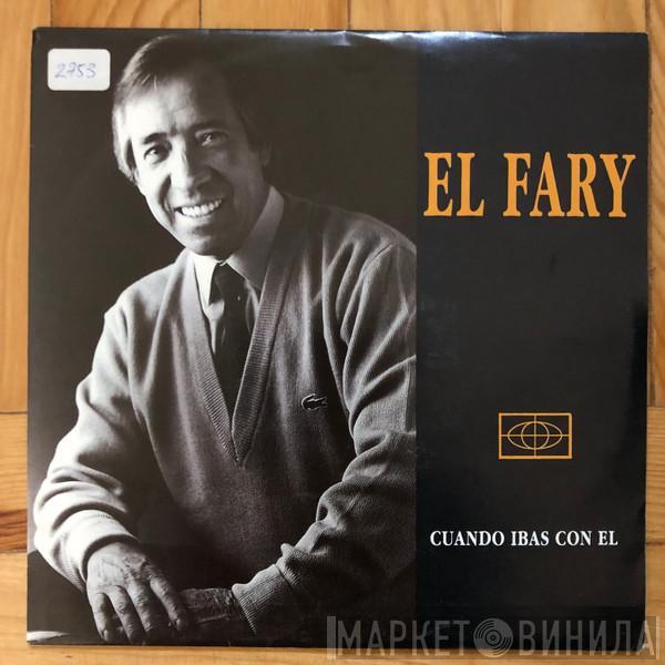 El Fary - Cuando Ibas Con El