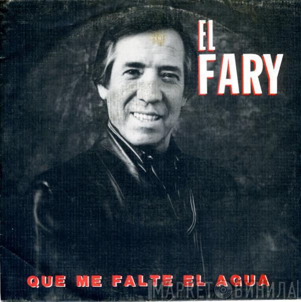 El Fary - Que Me Falte El Agua