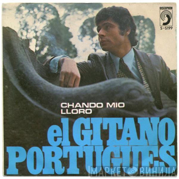  El Gitano Portugués  - Chando Mio / Lloro