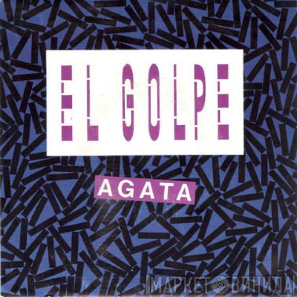 El Golpe - Agata