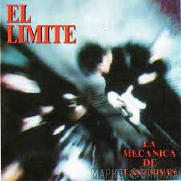 El Limite - La Mecanica De Las Cosas