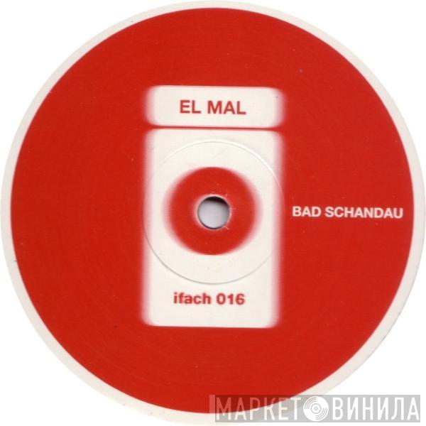 El Mal - Bad Schandau