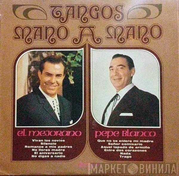 El Mejorano, Pepe Blanco - Tangos Mano A Mano