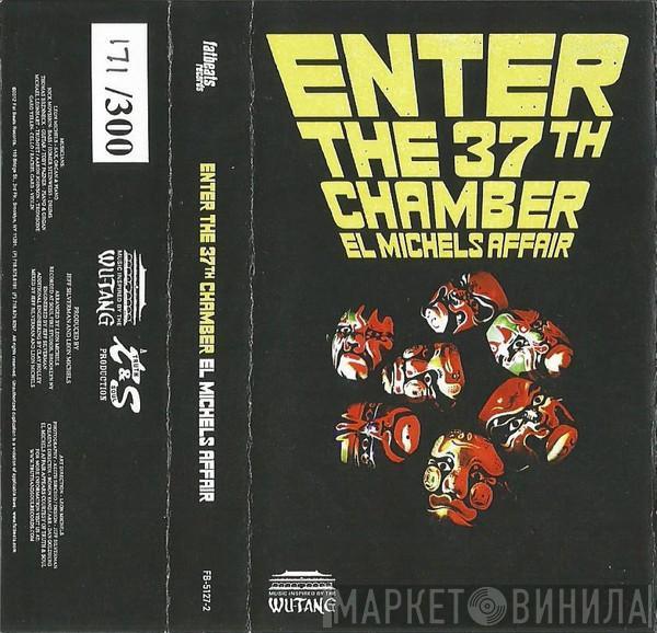  El Michels Affair  - Enter The 37th Chamber