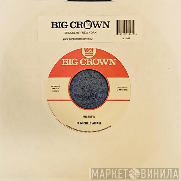 El Michels Affair - Mr Brew