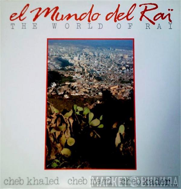  - El Mundo Del Raï (The World Of Raï)