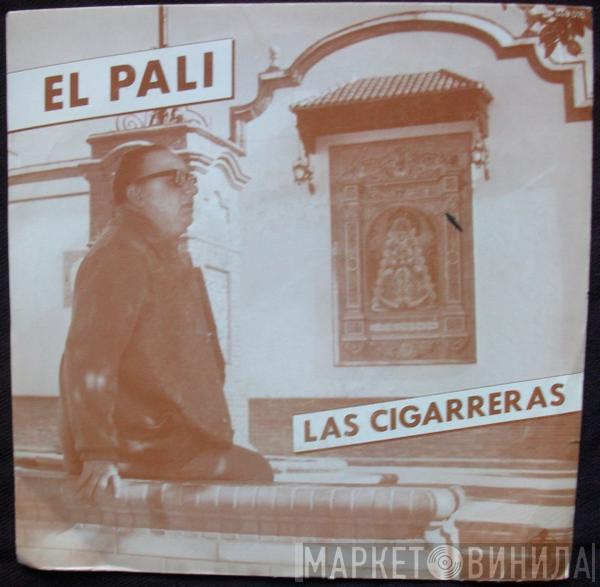 El Pali - Las Cigarreras