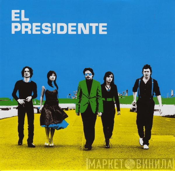 El Presidente  - El Presidente