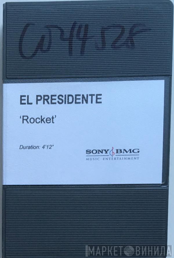  El Presidente   - Rocket
