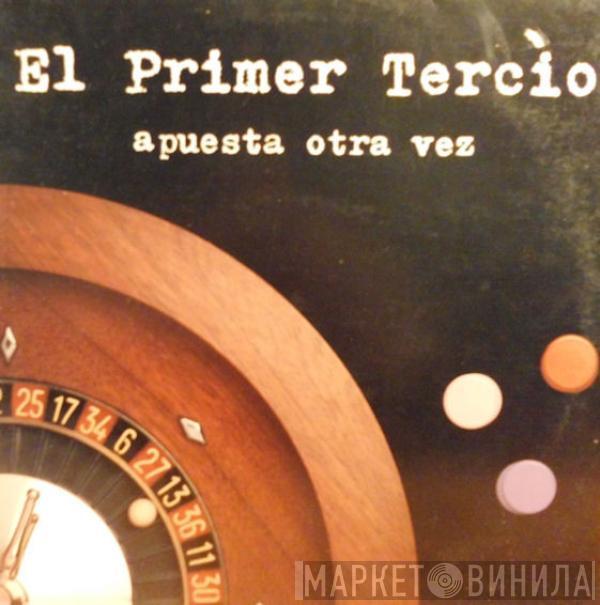 El Primer Tercio - Apuesta Otra Vez (Do It Again)