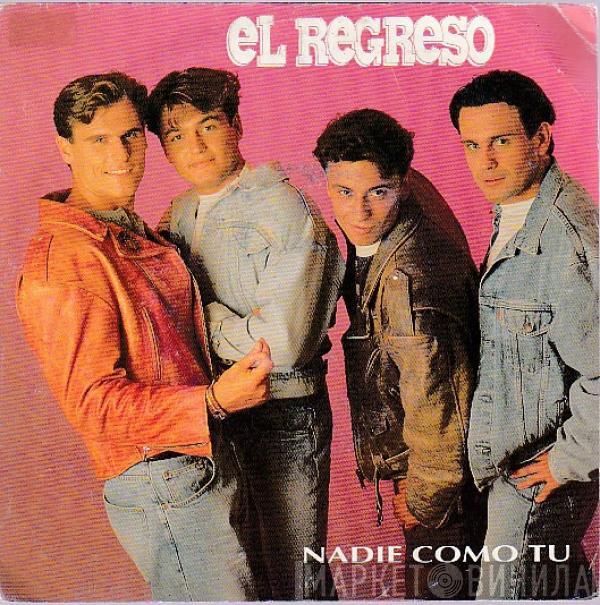 El Regreso - Nadie Como Tú