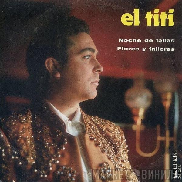 El Titi - Noche De Fallas / Flores Y Falleras