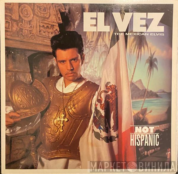  El Vez  - Not Hispanic