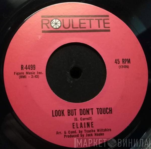 Elaine  - Look But Don't Touch / I Never Wonder Where My Baby Goes