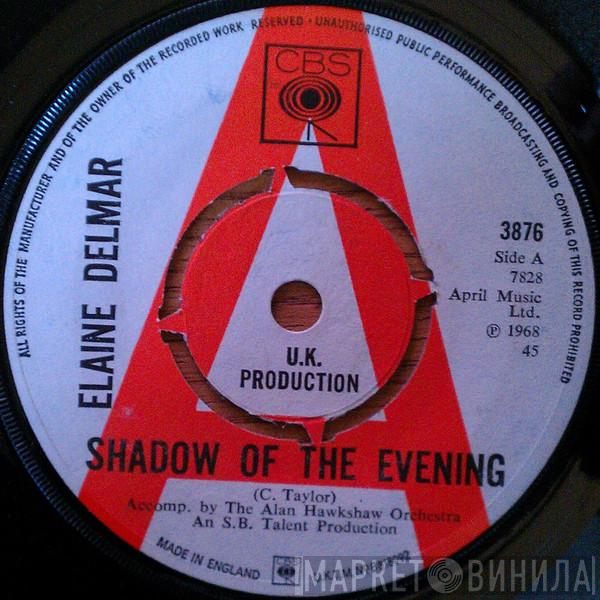 Elaine Delmar - Shadow Of The Evening