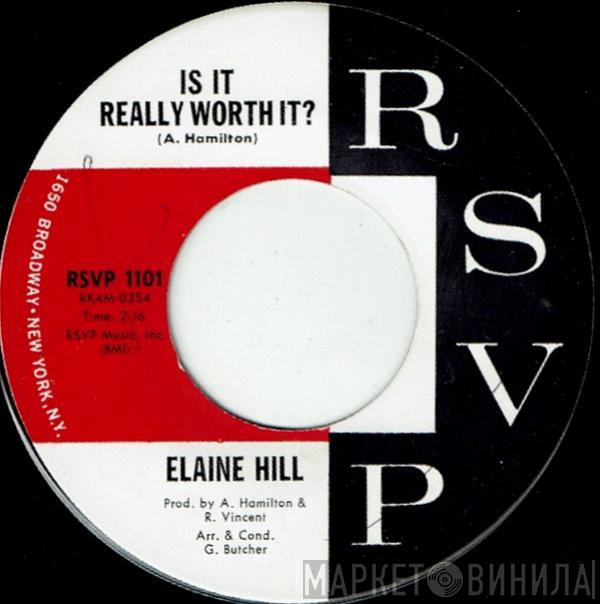 Elaine Hill - Is It Really Worth It? / You're Gonna Get It (In The Same Old Way)