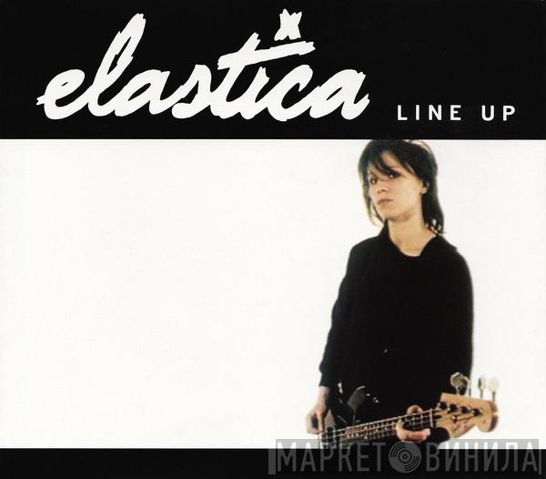 Elastica  - Line Up