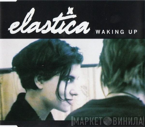 Elastica  - Waking Up