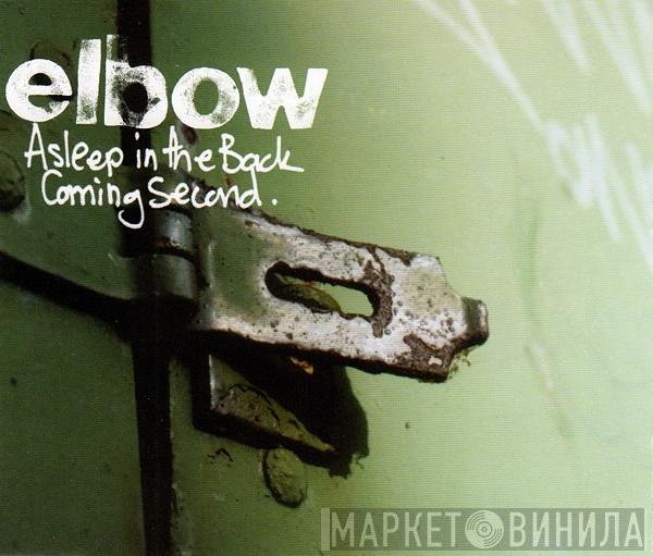 Elbow - Asleep In The Back / Coming Second