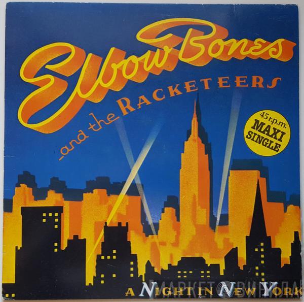  Elbow Bones And The Racketeers  - A Night In New York