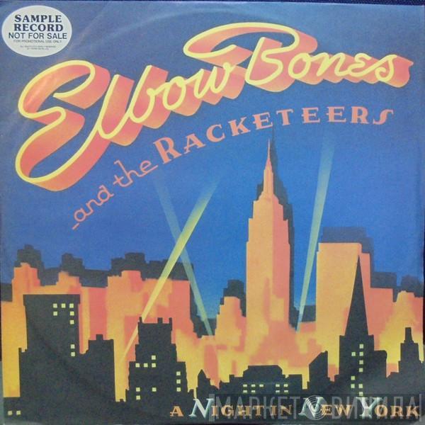  Elbow Bones And The Racketeers  - A Night In New York