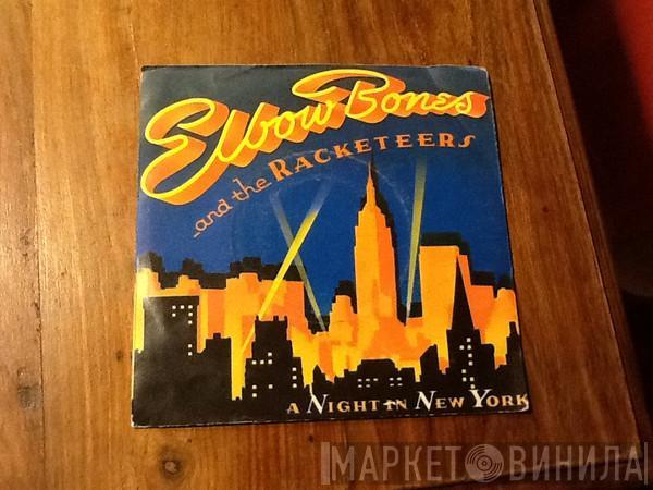  Elbow Bones And The Racketeers  - A Night In New York